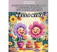 Lovely Flowers Coloring Book: Beautiful Blooms for Kids to Color and Enjoy