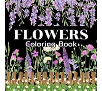 Lovely Flowers, Fun and Cute Coloring Book For Toddlers: Easy Coloring Pages with Vocabulary, For Kids Age 3-8