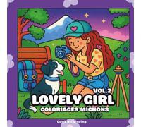 Lovely Girl Vol.2: Cahier de coloriage de filles mignonnes, moments cosy et dessins faciles à colorier pour se détendre pour adultes et ados