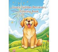 Lovely Golden Retrievers Coloring Book: Adorable Golden Retrievers in Everyday and Seasonal Scenes - Cute & Easy Line Art for Relaxing Colouring (Single-Sided Pages)