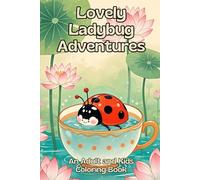 Lovely Ladybug Adventures: An Adult and Kids Coloring Book