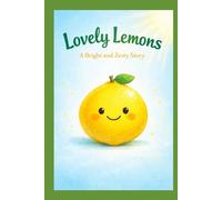 Lovely Lemons: A Bright and Zesty Story