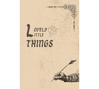 Lovely Little Things Cute Journal: Aesthetic and Unique Lined Notebook for Girls, Teens & Women, Minimalist Notebook for Writing, Notes & Daily Thoughts