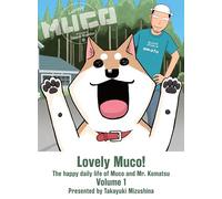 Lovely Muco! 1: The Happy Daily Life of Muco and Mr. Komatsu