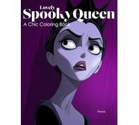 Lovely SpookyQueen: A Chic Coloring Book for Teens and Adults Who Love Gothic Glam and Halloween Magic
