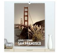 Lovely Town SAN FRANCISCO (High Quality Premium Wall Calendar 2026 DIN A2 portrait),CALVENDO 12 Month Wall Calendar: Famous views in an atmospheric setting