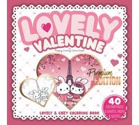 Lovely Valentine (Paperback) - PREMIUM EDITION: Schattige Kawaii Dieren, 40 Cozy Valentijn Illustraties en 40 Self Care Quotes, Love, Relaxation, ... Adult Coloring Book, Perfect Valentijnscadeau