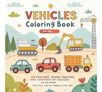 Lovely Vehicles Coloring Book for Kids: 70 Fun Cars, Trucks, Tractors, and Construction Vehicles | Big Easy Designs with Thick Lines for Toddlers & Kids Ages