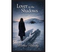 Lover in the Shadows: A Groundhog Day Tale