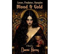 Lover, Predator, Vampire, Blood & Gold: Book II in The Series