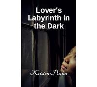 Lover's Labyrinth in the Dark