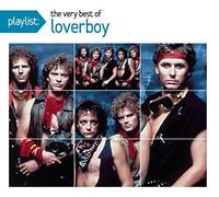 Loverboy - Playlist: the Very Best
