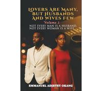 Lovers Are Many, But Husbands and Wives Few: Not Every Man Is a Husband, Not Every Woman Is a Wife