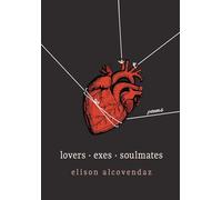 Lovers Exes Soulmates: Poems