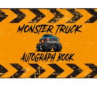 Lovers Monster Truck Autograph Book: ollect Signatures and Photos of Monster Truck Drivers. 100 Pages. Small, Portable Monster Truck Memorabilia