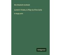 Lover's Vows; A Play in Five Acts: in large print