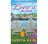 Love's Bloom: A Lilac Lake Book