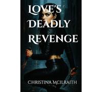 Love's Deadly Revenge (The Selene Blackwood Series)