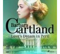 Loves Dream In Peril (barbara Cartlands Pink Collection 106) (audiolib
