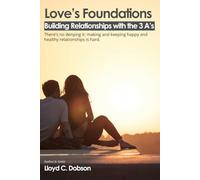 Love's Foundations: Building Relationships With The 3 A's