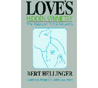 Love's Hidden Symmetry: What Makes Love Work in Relationships