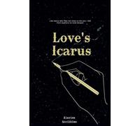 Love's Icarus: 1 (Since I Lost a Lover)
