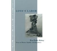 El trabajo del amor – Ensayos sobre mujeres, igualdad y dependencia (Thinking Gender)