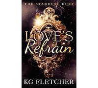 Love's Refrain: 1 (The Stardust Duet)