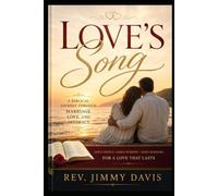 LOVE'S SONG: Discovering God's Design for Marriage Through the Song of Solomon