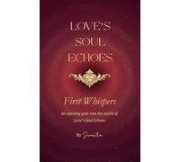 Love's Soul Echoes: First Whispers