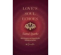 Love's Soul Echoes: Sacred Sparks