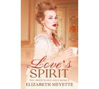 Love's Spirit: An American Historical Romance (The Brentwood Saga)