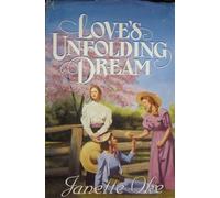 Love's Unfolding Dream by Janette Oke (1987-08-01)