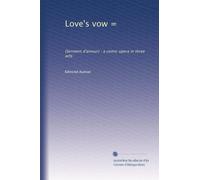 Love's vow =: (Serment d'amour) : a comic opera in three acts