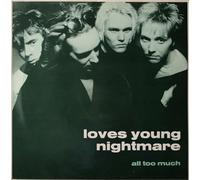 LOVES YOUNG NIGHTMARE - ALL TOO MUCH 12 INCH (12" VINYL SINGLE) UK STRIKE BACK 1991