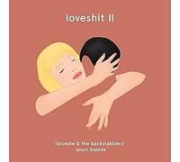 Loveshit II (Blondie & The Backstabberz)