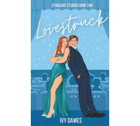 Lovestruck: A Loathe to Love Fake Dating Romance (The Starlight Studios Series)