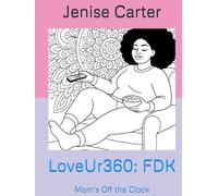 LoveUr360: FDK: Mom’s Off the Clock