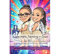 LoveUr360: Trending in Color: A Bobblehead Coloring Book for Content Creators, Influencers & Viral Culture