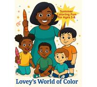 Lovey’s World of Color: A Summer Coloring Adventure for Kids 3 - 8
