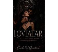 Loviatar - Il Culto Proibito: Un dark romance con miliardario proibito, tra desiderio, potere e devozione (Dark Romance: Uomini Dominanti, Ossessione Pericolosa ed Erotismo Psicologico Intenso)
