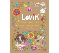 Lovin': Laboratorio gráfico para vivir en amor (SIN COLECCION)