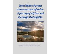 Lovin Nature through Awareness and Reflection: Inspired by Lovin Nature with Cynthia