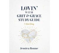 Lovin With Grit & Grace Study Guide
