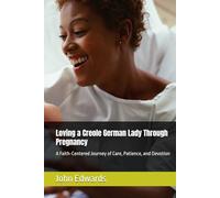 Loving a Creole German Lady Through Pregnancy: A Faith-Centered Journey of Care, Patience, and Devotion