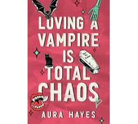 Loving a Vampire is Total Chaos: The steamy and dark paranormal serial killer romance to sink your teeth into!