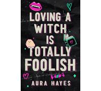 Loving a Witch is Totally Foolish: Deluxe Edition