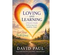Loving and Learning: A Parent’s Guide Embracing Your LGBTQ+ Child