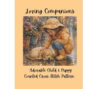 Loving Companions: Adorable Child & Puppy Counted Cross Stitch Pattern