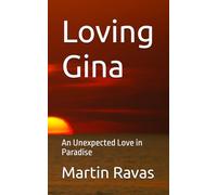 Loving Gina: An Unexpected Love in Paradise